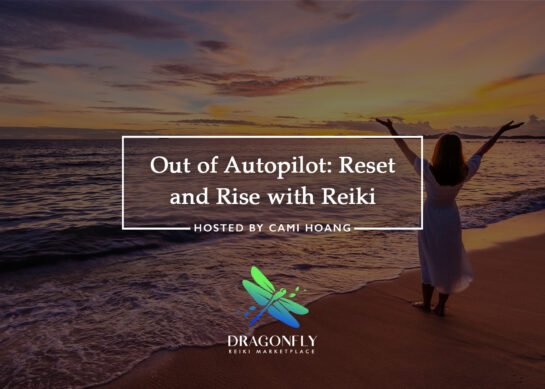 Out of Autopilot: A Free Online Reiki Event to Reset, Rest, and Reconnect