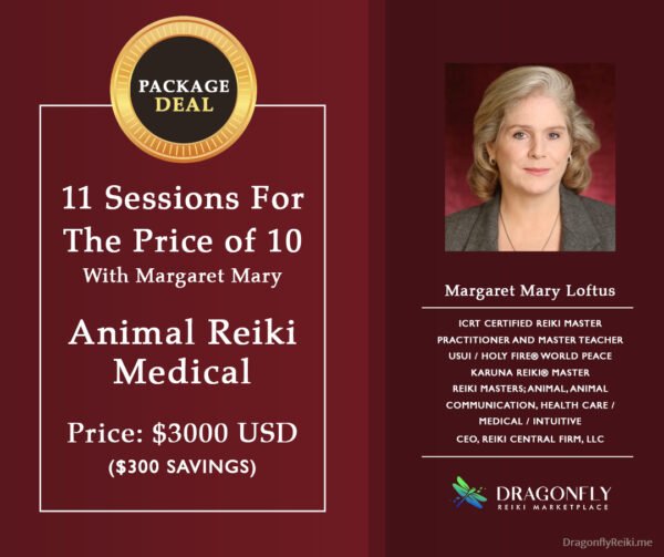 11 Sessions For The Price of 10 With Margaret Mary Animal Reiki Medical