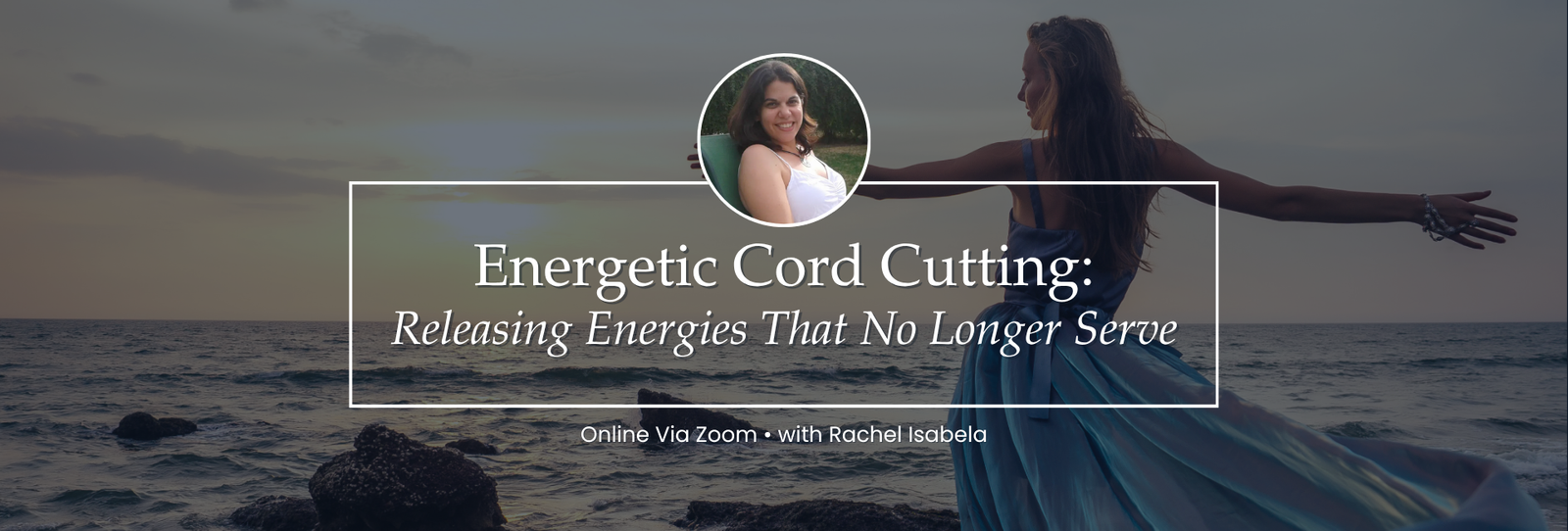 Energetic Cord Cutting: Releasing Energies That No Longer Serve