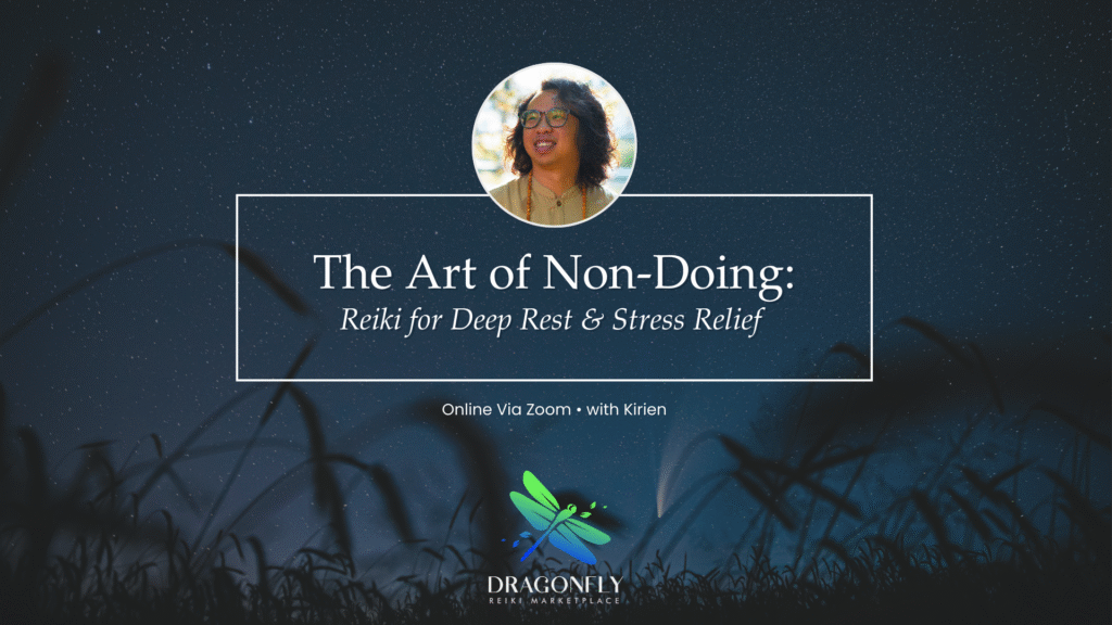 The Art of Non-Doing: Reiki for Deep Rest & Stress Relief